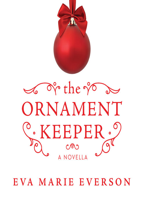 Title details for The Ornament Keeper by Eva Marie Everson - Available